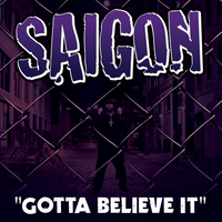 Gotta Believe It - Saigon, Just Blaze