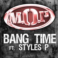 Bang Time - M.O.P., Styles P