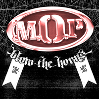 Blow The Horns - M.O.P.