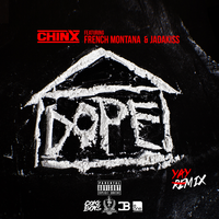 Dope House - Chinx, Jadakiss, French Montana