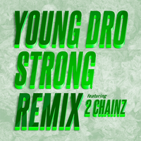 Strong - Young Dro, 2 Chainz