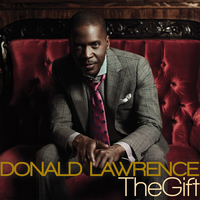 The Gift - Donald Lawrence, Company