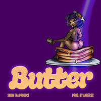 Butter - Snow Tha Product