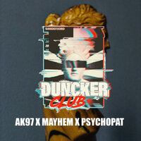 Duncker Club - Sandefjord 2020 - Mayhem, Psychopat, AK97