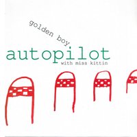 Autopilot (Marchos-Full Synthetic Rework) - Golden Boy, Miss Kittin