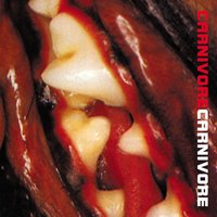 Carnivore - Carnivore