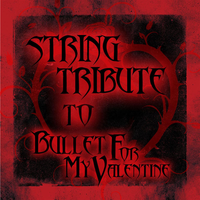 Hearts Burst Into Fire (bullet For My Valentine Tribute) - String Tribute Players