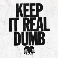 Keep It Real Dumb - Death From Above 1979