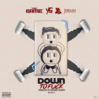 Down To Fuck - The Game, Ty Dolla $ign, YG