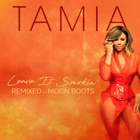 Leave It Smokin' - Tamia, Moon Boots