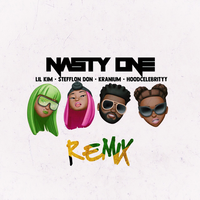 Nasty One Remix - Lil' Kim, Kranium, HoodCelebrityy