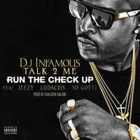 Run The Check Up - Talk2Me, Young Jeezy, DJ Infamous Talk2Me