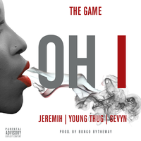 Oh I - The Game, Jeremih, Young Thug