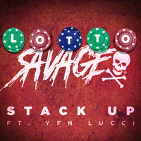 Stack Up - Lotto Savage, YFN Lucci