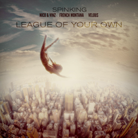 League Of Your Own - DJ Spinking, Nico & Vinz, French Montana