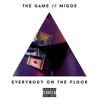 Everybody On The Floor - The Game, Migos