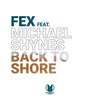 Back To Shore - Fex, Michael Shynes