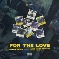 For the Love - Shayfeen, Madd, Jonas Benyoub