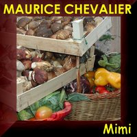 Mimi - Maurice Chevalier