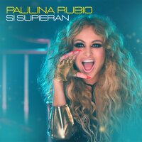 Si Supieran - Paulina Rubio