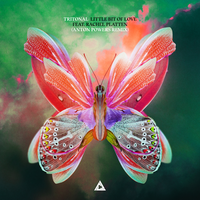 Little Bit Of Love - Tritonal, Rachel Platten, Anton Powers