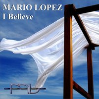 I Believe - Mario Lopez