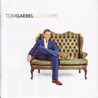 It´s A Good Life - Tom Gaebel