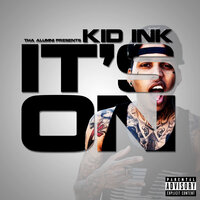 It's On - Kid Ink