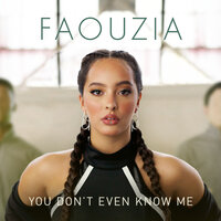 You Don't Even Know Me - Faouzia