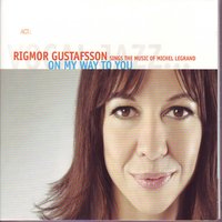 Watch What Happens - Rigmor Gustafsson