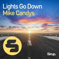 Lights Go Down - Mike Candys