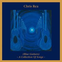 Screw You and Your Deep Blue Sea - Chris Rea