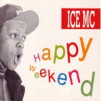 Happy Weekend (Happygroove) - Ice MC
