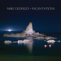 Incantations Part One - Mike Oldfield