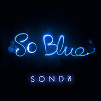 So Blue - Sondr