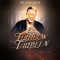 Thuplow Thuplin - Mc Bin Laden