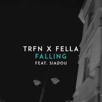 Falling - Siadou, TRFN, Fella