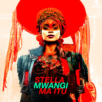Ma Itù - Stella Mwangi
