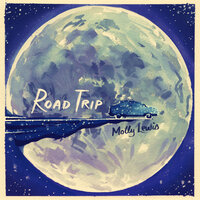 Road Trip - Molly Lewis