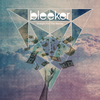 Straight For The Money - Bleeker