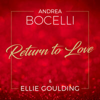 Return to Love - Andrea Bocelli, Ellie Goulding