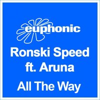 All The Way (Jonas Steur Dub) - Ronski Speed, Aruna