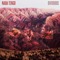 Nada Tengo - Divididos