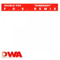 Somebody (F.O.S. Ocean Dub) - Double You