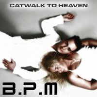 Catwalk To Heaven) - B.P.M, M.P.B, B.P.M.