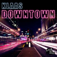 Downtown - Klaas