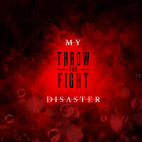 My Disaster - Throw The Fight