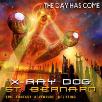 The Day Has Come (As Featured in "Voltron" Season 3 Netflix Trailer) - X-Ray Dog
