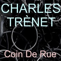 Coin De Rue (Chanson Frankreich France) - Charles Trenet