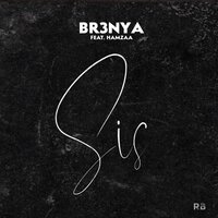 Sis - Hamzaa, Br3nya